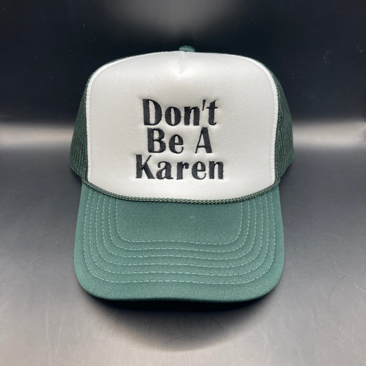 Don’t Be A Karen  foam trucker SnapBack hat